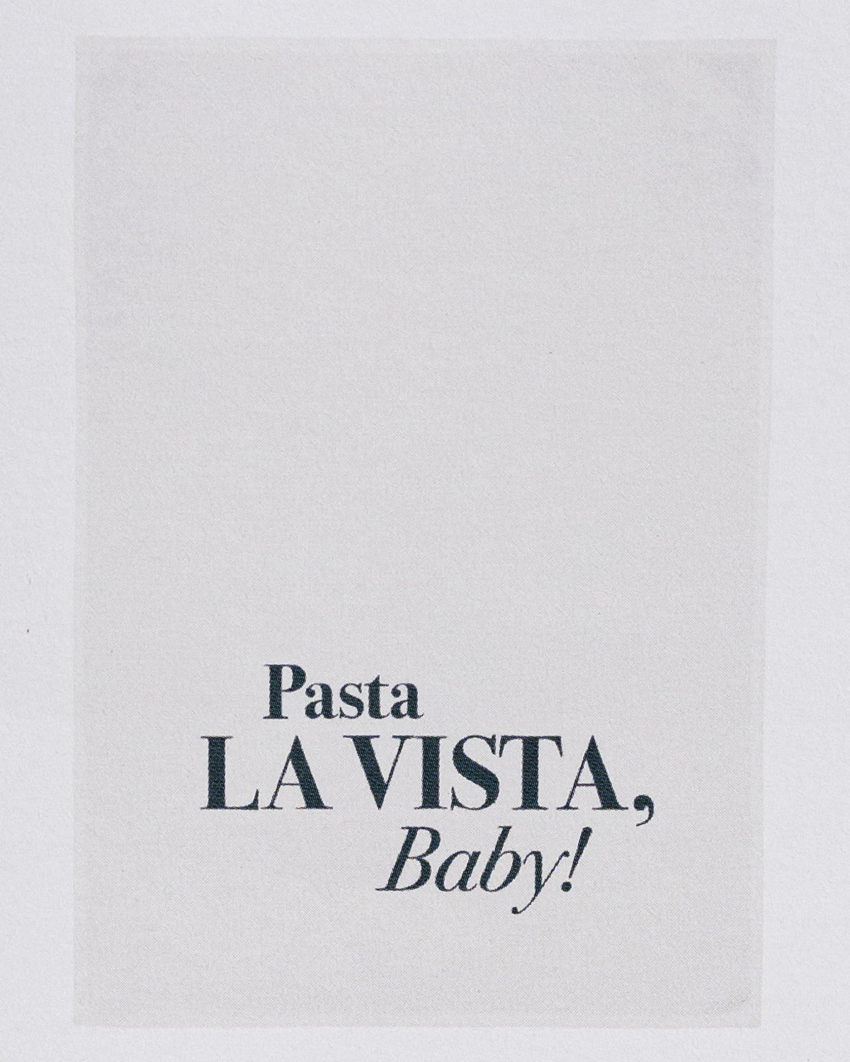 Geschirrtuch weiß - Pasta La Vista, Baby!