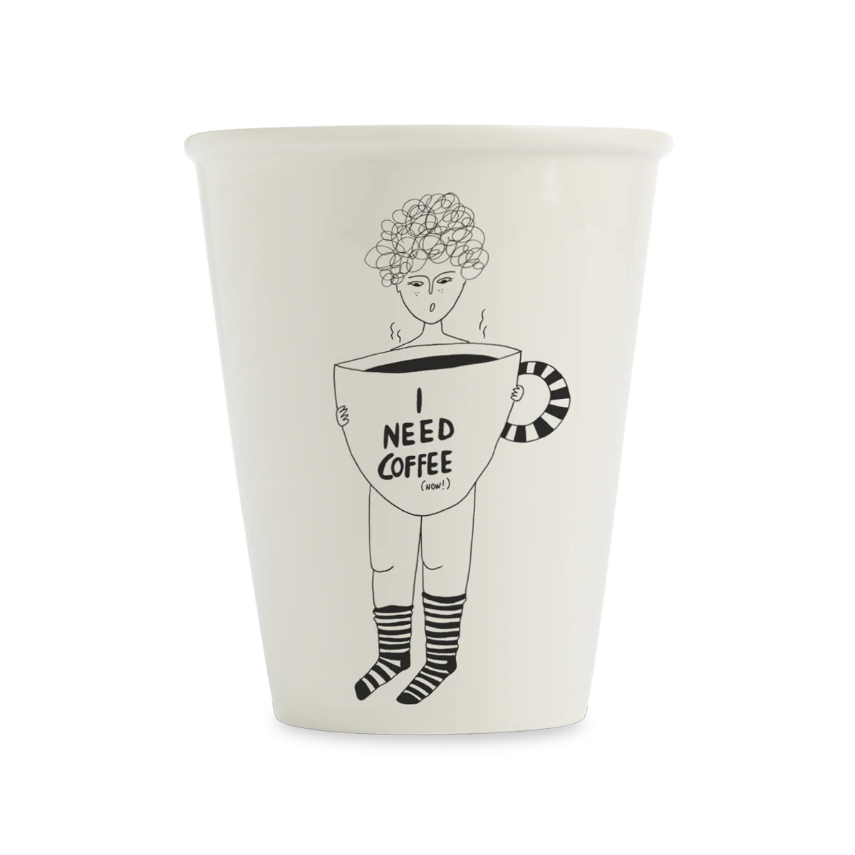 Helen B Becher - cup i need coffee