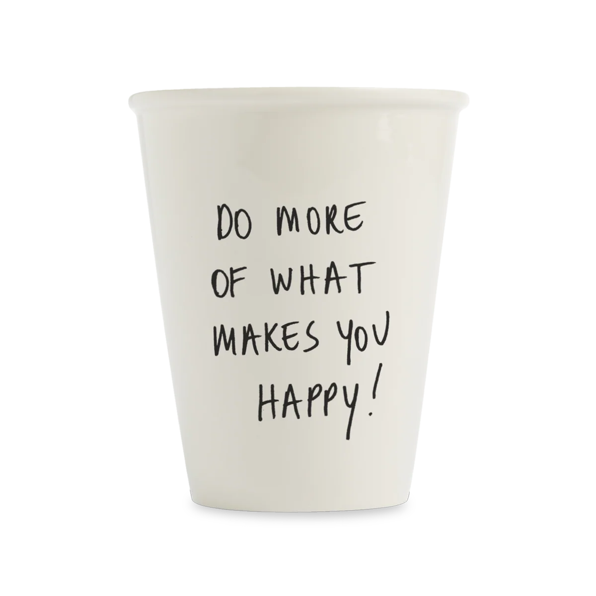 Helen B Becher - cup do more of what makes you happy